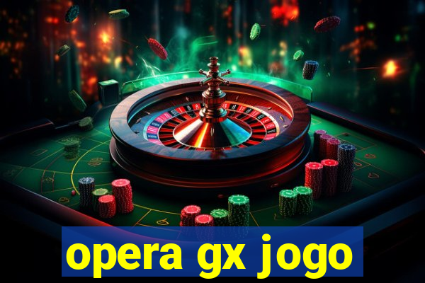 opera gx jogo